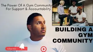 Transform Your Fitness Journey: The Power of Building a Gym Community for Support and Accountability