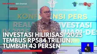 Investasi Hilirisasi 2025 Tembus Rp584 Triliun, Tumbuh 43 Persen | IDXC UPDATE