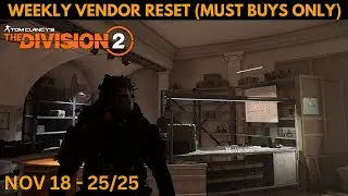 The Division 2- WEEKLY VENDOR RESET (MUST BUYS ONLY) NOV 18 - 25/25