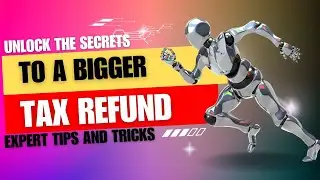 Unlock the Secrets to a Bigger Tax Refund: Expert Tips and Tricks