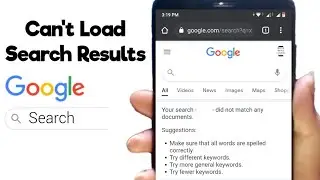 Google Search Can't Load in Some Websites on Android || Your search did not match any documents. FIX