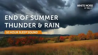 End of Summer Thunder & Rain - 10 Hours Sleep Sound   Black Screen