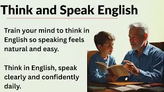 Think and Speak English || Graded Reader || Learn English Easily || Improve Your English