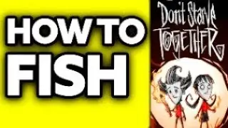 How To Fish in Don't Starve Together (EASY!)