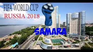 Обзор городов Чемпионата мира 2018 (Самара)-Review of cities Worl Cup 2018 (Samara)