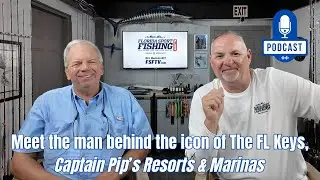 Legend has it, Ernest Hemingway Fished Here | Captain Pip's Resorts & Marinas | Podcast