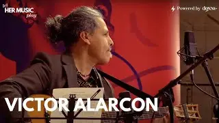 Let HER MUSIC Play - Victor Alarcon