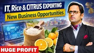Pakistan&rsquo;s Export Boom 2026 | IT, Rice & Kinnow Creating New Business Opportunities | Business Idea
