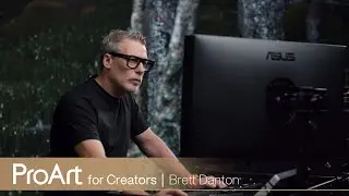 ProArt for Creator с Бреттом Дэнтоном и виртуальным производственным процессом &mdash; ProArt | ASUS