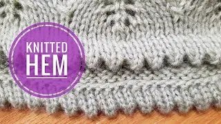 knitting a Hem | How to knit a Folded Picot Hem | Turned Hem | Whip Hem Sewing a folded hem