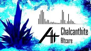 Altcore - Chalcanthite [Drum'n'Bass]