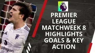 Premier League Matchweek 8 Highlights | Best Goals, Drama & Top Moments (2025) #footballhighlights