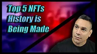Top 5 NFTs 2022 HISTORY IS BEING MADE TODAY