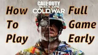 HOW TO PLAY CALL OF DUTY COLD WAR NOW(Early Access)