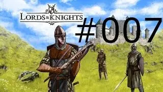 LORDS AND KNIGHTS [HD] S1#007 - Vorstellung Handy - Android Version ★ Let's play Lords and Knights