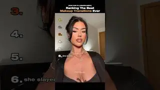 Ranking The Best Makeup Transitions Ever #makeup #ranking #tiktok #usa