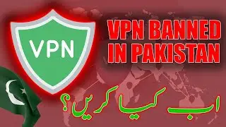 VPN Ban in Pakistan 2024: Super VPN Connection Problems & Solutions | Why VPNs Are Not Working?