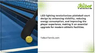 Why LED Lighting Is a Game-Changer for Pickleball Courts | Talbot Tennis
