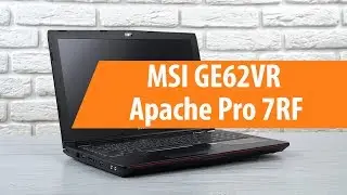 Распаковка MSI GE62VR Apache Pro 7RF / Unboxing MSI GE62VR Apache Pro 7RF