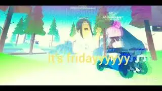 ITS FRIDAYYYYYY
