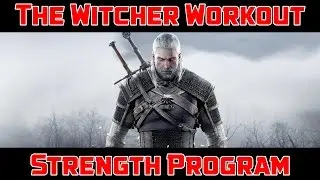The Witcher Workout - Strength Program (Geralt of Rivia Workout)