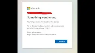 Your organization has disabled this device||MS Team Login Issue|| Error code 135011|| Enable device