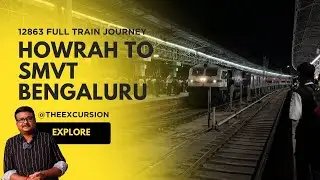 Howrah to Bangalore by SMVT Bengaluru SF Express 12863 | Full Train Journey Experience & Tips
