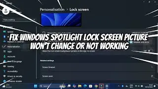 Fix Windows Spotlight Lock Screen Picture Won't Change or Not Working
