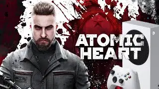 КАК РАБОТАЕТ ATOMIC HEART НА XBOX SERIES S СТРИМ