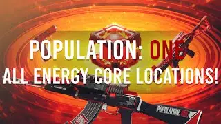 ALL ENERGY CORE LOCATIONS (WITH MAP)! - Population One VR BATTLE ROYALE!!