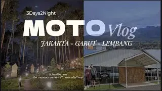MOTORAN 3D2N DARI JAKARTA - GARUT - CIKOLE || HOTEL VIEW GN GUNTUR || BOBOCABIN CIKOLE