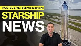 LIVE: SpaceX Starship Flight Update, Cool new moon rover, Blue Origin update