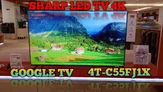 REVIEW LED SHARP 4T-C55FJ1X GOOGLE TV 4K