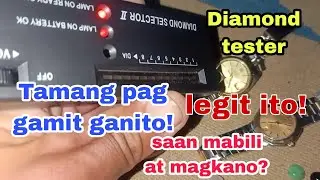 PAANO GAMITIN NG TAMA ANG DIAMOND TESTER NA MADE IN CHINA,saan mabili at magkano ito.....