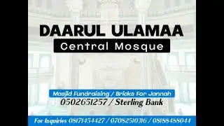DAARUL 'ULAMAA CENTRAL MOSQUE PROJECT