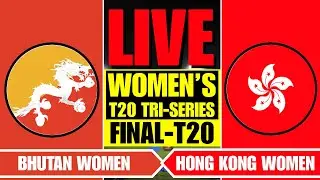 BHUTAN vs HONG KONG LIVE | BHU-W vs HK-W, FINAL T20 - CRICKEX INFO
