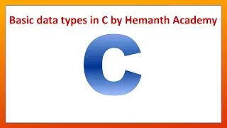 4 Basic datatypes in C by Hemanth Academy