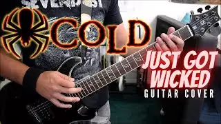 Cold - Just Got Wicked (Guitar Cover)