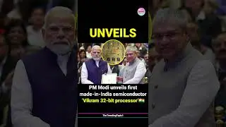 PM Modi unveils first made-in-India semiconductor &lsquo;Vikram 32-bit processor&rsquo;.