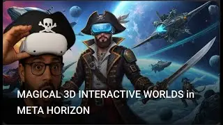 ВОЛШЕБНЫЕ 3D ИНТЕРАКТИВНЫЕ МИРЫ в META HORIZON