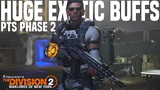 The Division 2 | HUGE EXOTIC BUFFS! PTS Phase 2 Patch Notes