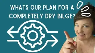 Sailboat DIY: Dry Bilge System Overview   Keep Your Boat Shipshape! | Ep 112