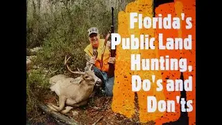 Hunting Florida's Public Land, The Do's and Don'ts