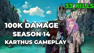 100K DAMAGE GAME KARTHUS SEASON 14 GAMEPLAY.