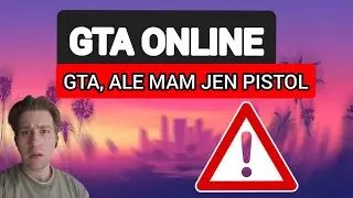 Dok&aacute;žu přež&iacute;t GTA Online jen s pistol&iacute;?