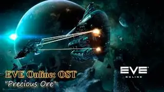 EVE Online: OST - Precious Ore
