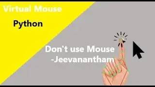 Virtual Mouse using python OpenCV  - Jeevanantham