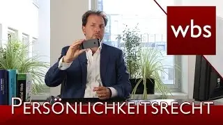 Bereits das Anfertigen von Fotos kann eine Pers&ouml;nlichkeitsrechtsverletzung sein | Kanzlei WBS
