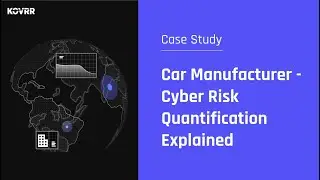 Car Manufacturer -  Cyber Risk Quantification Explained