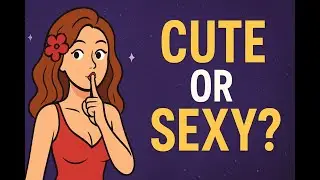 Are You Cute Or Sexy? Personality Test  - Love Personality Quiz #viralvideos#video#videos#viral